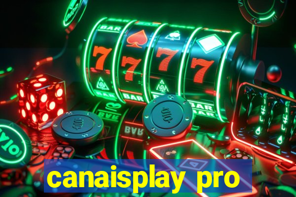 canaisplay pro